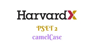 HarvardX CS50 Python: camelCase (PSET 2)