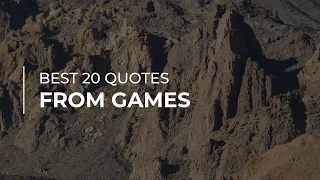 Best 20 Quotes from Games | Daily Quotes | Beautiful Quotes | Quotes for Facebook