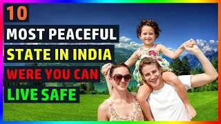Top 10 Most Peaceful States in India | You Can Live Safe [2024] | English