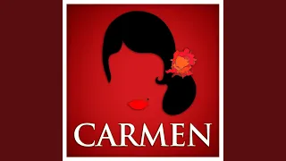Carmen, Act II: "Votre toast, je peux vous le rendre" (Toreador Song)