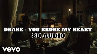 Drake - You Broke My Heart | 8D AUDIO (BEST SONG FROM 2023)