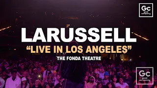 LaRussell Live At The Fonda Theatre | Los Angeles, CA