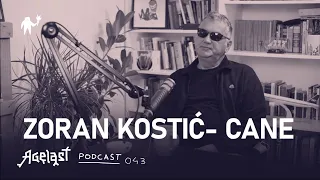 Podcast 043: Zoran Kostić — Cane