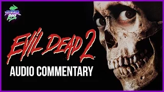 Evil Dead 2 - Commentary