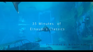 35 Minutes of Einaudi's Classics (Piano)