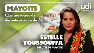 Estelle Youssouffa, Députée de Mayotte : quel avenir pour la desserte aérienne de l'île ?