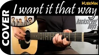 I WANT IT THAT WAY 💘🔥 - Backstreet Boys / GUITAR Cover / MusikMan N°136