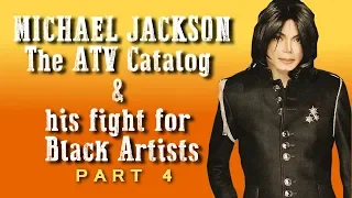 Michael Jackson: The ATV Catalog and his Fight for Black Artists - Part 4