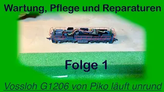 Wartung, Pflege und Reparaturen von Modellbahnfahrzeugen, Folge 1