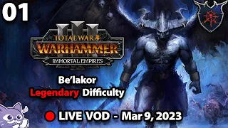 Total War Warhammer III - Be'lakor 01 | Mar 9, 2023