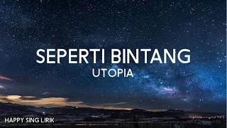 Utopia - Seperti Bintang (Lirik)