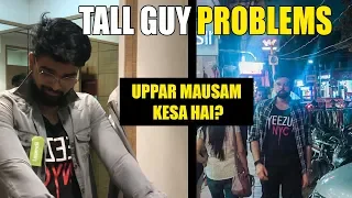 Problems Every INDIAN TALL GUY Face | Part 1