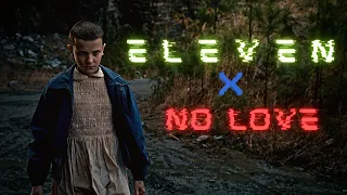 Eleven X No Love Edit | Stranger Things Edit | GSM Here