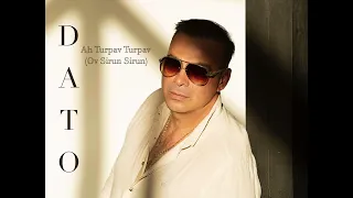 Dato-Ah Turpav Turpav (Ov Sirun Sirun)