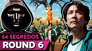 64 segredos de ROUND 6 que você não sabia