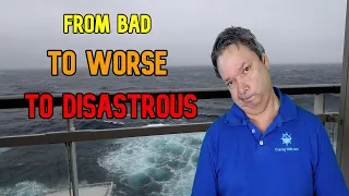 FROM BAD TO WORSE TO DISASTROUS