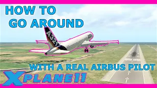 Go Around Tutorial with a Real Airbus Pilot: ToLiss A321 X Plane 11