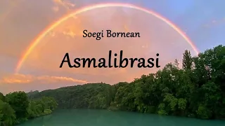 Soegi Bornean - Asmalibrasi (1 Jam + lirik)