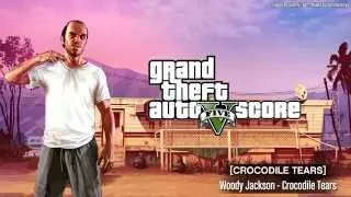 GTA V Original Score — Crocodile Tears [Minor Turbulence]