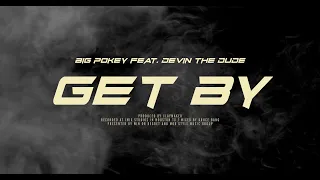 Big Pokey - Get By (Official Music Video) feat. Devin The Dude