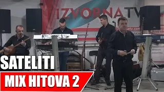 SATELITI - MIX HITOVA 2 - Live - Izvorna TV