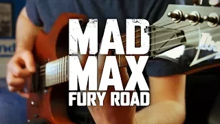 Mad Max Fury Road - Brothers in Arms on Guitar