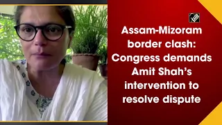 Assam-Mizoram border clash: Congress demands Amit Shah’s intervention to resolve dispute