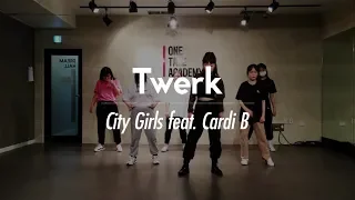 원 테이크 아카데미 : City Girls - Twerk (Girls Hip Hop)ㅣ대구댄스학원