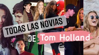 ¡La vida amorosa de Tom Holland! (NOVIAS)