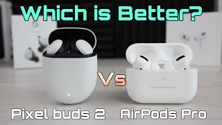 Airpods Pro Vs Pixel Buds 2 - Which is Better?