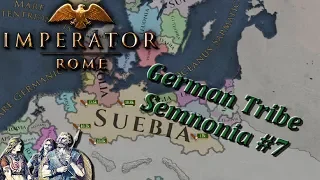 🎮 Imperator Rome  --- German Tribe Semnonia #7 --- Forming Suebia!