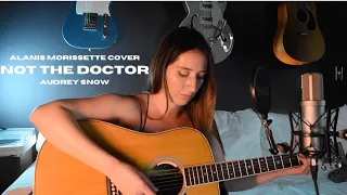 Not The Doctor (Alanis Morissette Cover)