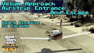 The Cayo Perico Heist: Velum Approach, Airstrip Entrance And Escape (Elite Challenge)