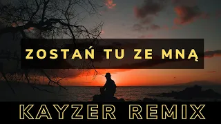 Folk Lady - Zostań tu ze mną na zawsze (KayzeR Remix)