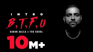 KARAN AUJLA : BTFU (Intro) | Tru-Skool | Latest Punjabi songs 2021 | New Punjabi Songs 2021