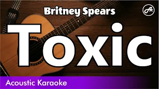 Britney Spears - Toxic (SLOW karaoke acoustic)