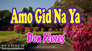 Amo Gid Na Ya - Don Flores