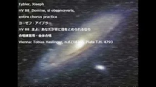 Eybler, Joseph HV 88  Domine, si observaveris,  entire chorus practice