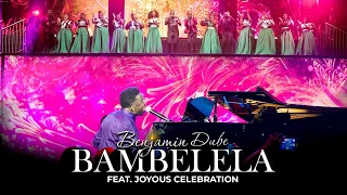 Benjamin Dube ft. Joyous Celebration - Bambelela (Official Music Video)