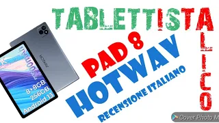 Hotwav pad8 tablet /recensione ITALIANO