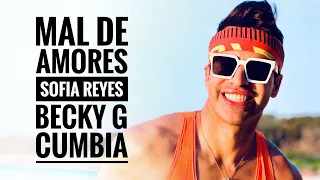 Mal de Amores | Sofia Reyes feat Becky G | Zumba | Choreography | Dance | Cumbia