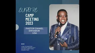 EUROPE CAMP MEETING 2023, DAY 1 MESSAGE HOLINESS ( PASTOR DANIEL OSAGIE ERHABOR )