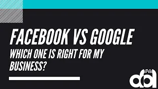 [AGENCY WEBINAR] Facebook vs Google Ads - Which One is Right for My Business?