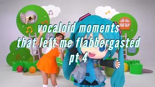 vocaloid moments that left me flabbergasted pt 4 (4,000 SUBSCRIBERS?!)