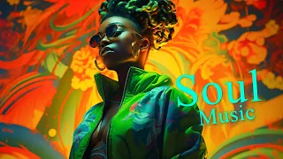 Soulful Journey - Dive into Modern Soul's Melodies | Top 2023