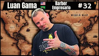 Luan Gama, Barber/ Empresario  | Fellas And Folks Podcast | EP 32