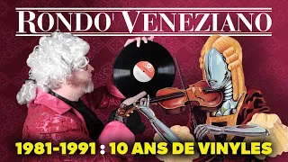 🎭 RONDÒ VENEZIANO - 1981-1991 : 10 ANS de VINYLES 🎻 | Monsieur Vinyl