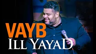 VAYB - Ill Yayad