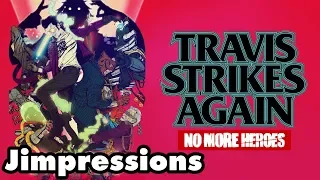 Travis Strikes Again: No More Heroes - Travis Strikes Out (Jimpressions)