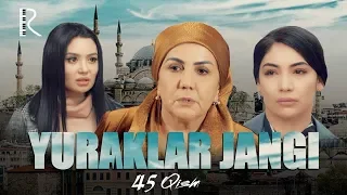 Yuraklar jangi (o'zbek serial) | Юраклар жанги (узбек сериал) 45-qism #UydaQoling